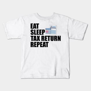 Accountant - Eat Sleep Tax Return Repeat Kids T-Shirt